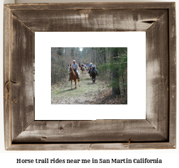 horse trail rides near me in San Martin, California